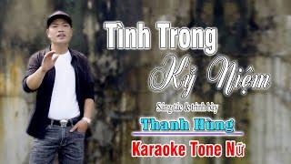 KARAOKE TÌNH TRONG KỶ NIỆM TONE NỮ -THANH HÙNG