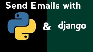 How To Send Emails With Django | Simplified | 2022