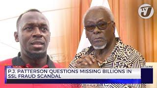 P.J. Patterson Questions Missing Billions in SSL Fraud Scandal | TVJ News