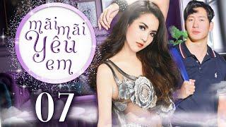 Mãi Mãi Yêu Em - Tập 07 (Lồng tiếng) | Phim Bộ Tình Cảm Thái Lan  2024