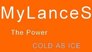 MyLanceS The Power COLD AS ICE