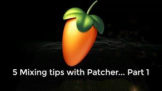 5 Mixing tips with Patcher...Part 1