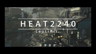 Heat2240 trailer | Leo Li