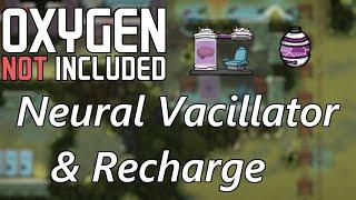 Neural Vacillator & How to recharge - Oxygen Not Included