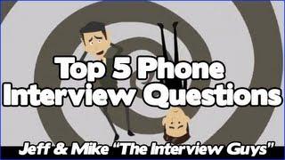 Phone Interview Tips - Top 5 Telephone Interview Questions