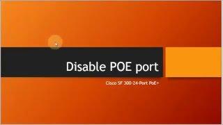 PoE disable cisco switch sf 300 24PP