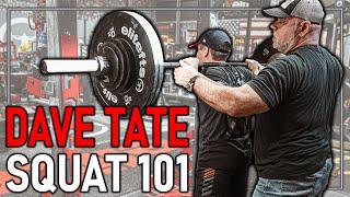 How To Squat 101 | Dave Tate