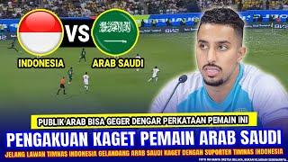  GEGERKAN ZONA ASIA !! Gelandang Arab Saudi diLuar Nalar NGOMONG GINI Jelang Lawan Timnas Indonesia