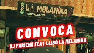 CONVOCA - DJ FARICHO - LLIBO LA MELANINA - VIDEO DANCEHALL