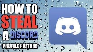 How to steal Someone's Profile Picture on Discord (Re-upload)
