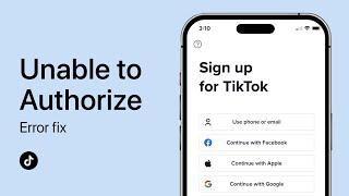 How To Fix TikTok Error “Unable to Authorize Please Try Again”