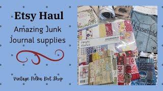 Etsy Haul - amazing Junk Journal supplies and fabrics from Etsy shops July 2024