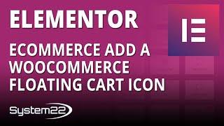 Elementor Ecommerce Add A Woocommerce Floating Cart Icon 