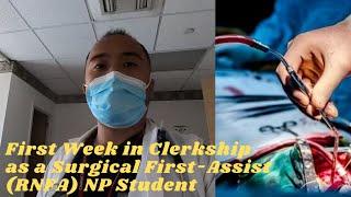 First Week in Clerkship as a Surgical First-Assist (RNFA) NP Student Vlog