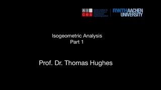 EU Regional School 2016 Part 2 with Prof. Dr. Thomas J.R. Hughes