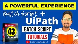 A Powerful Experience of Running Batch Script in UiPath