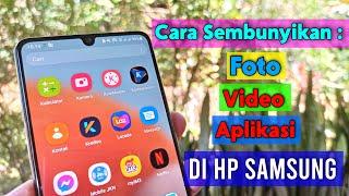 Cara Menyembunyikan Foto,Video,Aplikasi Dan File Lainnya Di Hp Samsung