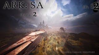 EP: 82 - PART 2 | TRAIN IS IN CONSTRUCTION TO THE ICE DOME | ARK: SA | GAMIN W/ NIGHTURZ