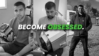 Become OBSESSED to Win...