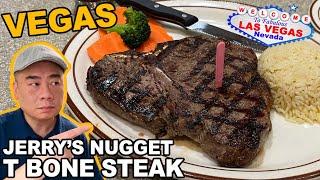 $24.99 T Bone Steak Special at Jerry's Famous Coffee Shop. Jerry's Nugget Casino, Las Vegas