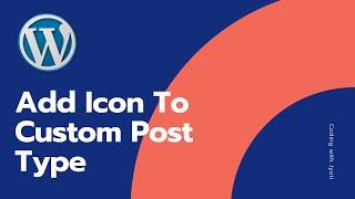 Add icon to custom post type | WordPress custom post type | WordPress Dashicons