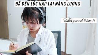 ĐÃ ĐẾN LÚC NẠP LẠI NĂNG LƯỢNG... Bullet journal tháng 8 | Sunhuyn