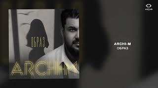 Archi-M - Образ