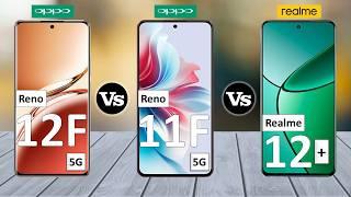 Oppo Reno12 F Vs Oppo Reno11 F Vs Realme 12 Plus - Full Comparison 