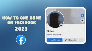 How to one name on Facebook 2023 || Tutorial || Old or new account #onename