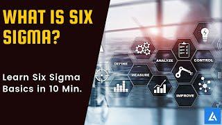 Six Sigma in 10 min | Detailed explanation of Six Sigma | Why Six Sigma? | Introduction of Six Sigma