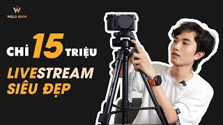 Hướng dẫn chọn bộ máy ảnh phục vụ livestream chỉ với 15 triệu