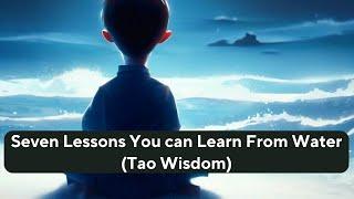 Seven Lessons You can Learn From Water (Tao Wisdom)