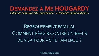 Que faire contre un refus de visa pour visite familiale ?