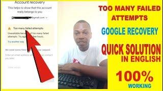Too many failed attempts Gmail Solution in English | Google recovery Solution