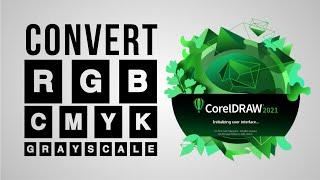 CONVERT RGB TO CMYK COLOUR | CMYK TO RGB COLOUR | TO GRAYSCALE USING CORELDRAW 2020 TUTORIAL