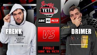 Frenk vs Drimer (Finale) Smic Down vs YKTN