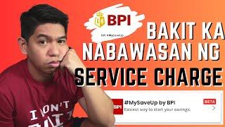Alam mo ba kung bakit nabawasan ng Service Charge ang iyong GSAVE-BPI MySaveUp Account?