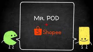 Shopee + MrPOD Dropshipping Set-up and Demo