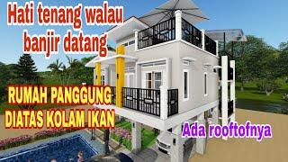 Rumah Panggung 9x9m 3 kamar dengan Kolam ikan, //rumah panggung 2021 anti banjir