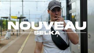 SELKA - NOUVEAU (Clip Officiel)