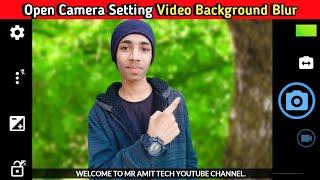 Open Camara Settings Video Background Blur || background blur video [Hindi] #mramittech 