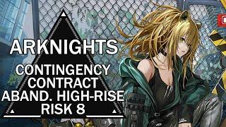 [Arknights] Contingency Contract: Abandoned High-rise - Risk lv 8 (Day 2)