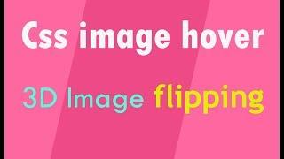 css flip image hover animation effect  | using css transition and tranform
