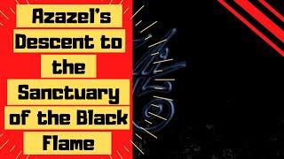 Azazel's Descent to the Void Sanctuary of the Black Flame