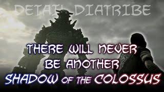 There will never be another Shadow of the Colossus – Detail Diatribe