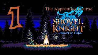 The Shoveling Begins! || Shovel Knight: Shovel of Hope Part 01