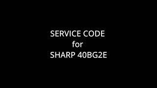 Service menu SHARP AQUOS 40BG2E