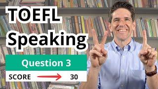 TOEFL Speaking Question 3: Templates, Tips, and Sample Answers
