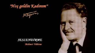 '' Hoş Geldin Kadınım - (Nazım HİKMET)