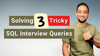 Solving SQL Interview Queries | Tricky SQL Interview Queries